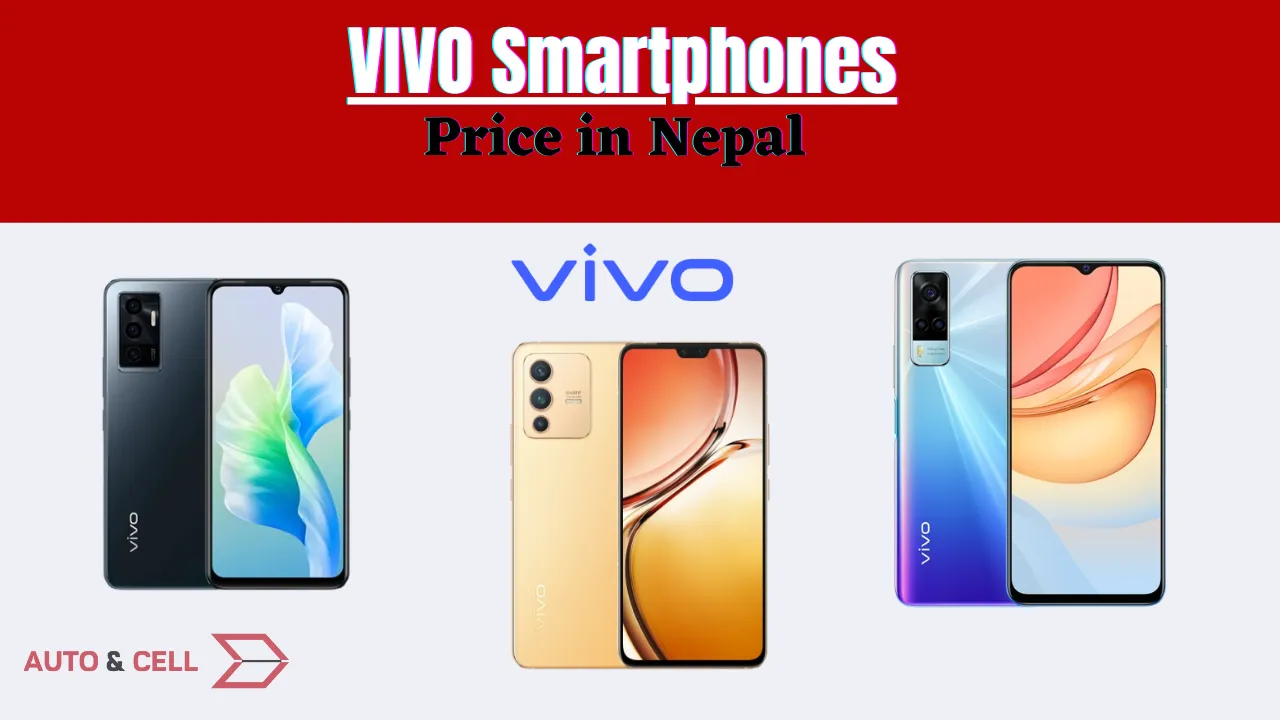 Vivo Mobile Price in Nepal: All Models With Detailed Specs Sheet
