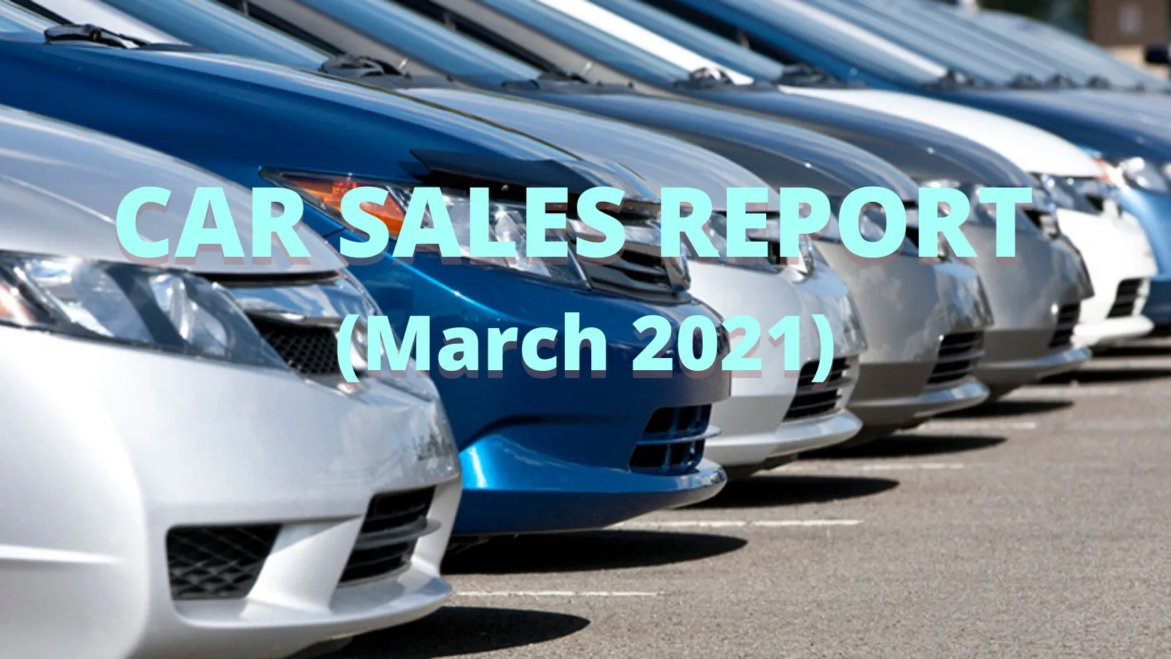 Car Sales Report (March 2021) India