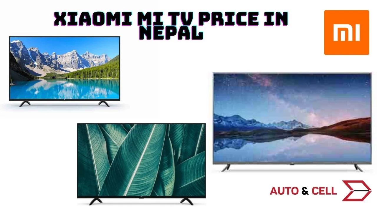 Xiaomi Mi TV Price in Nepal 2021 | All models and specifications