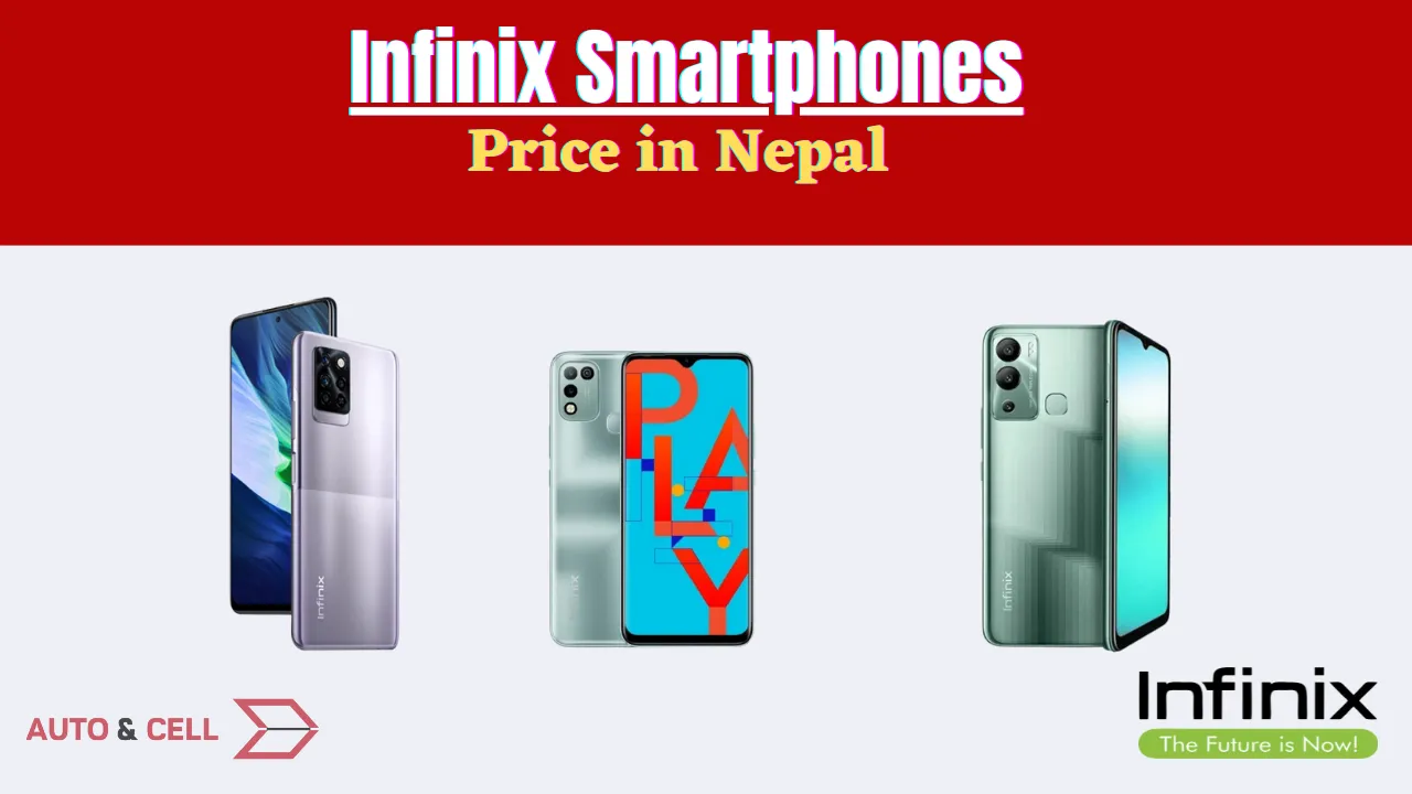 Infinix Mobiles Price in Nepal | 2022 Update