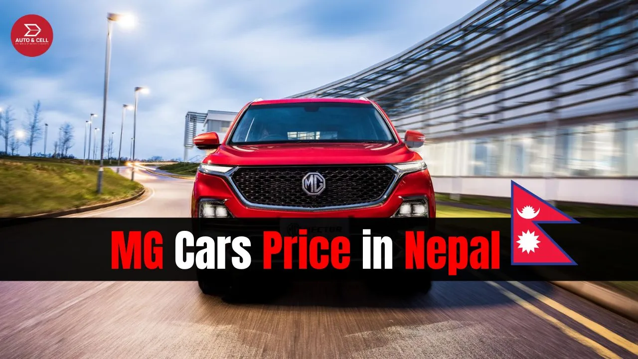 MG Cars Price in Nepal 2023 | All Models, Variants, Features, Trims