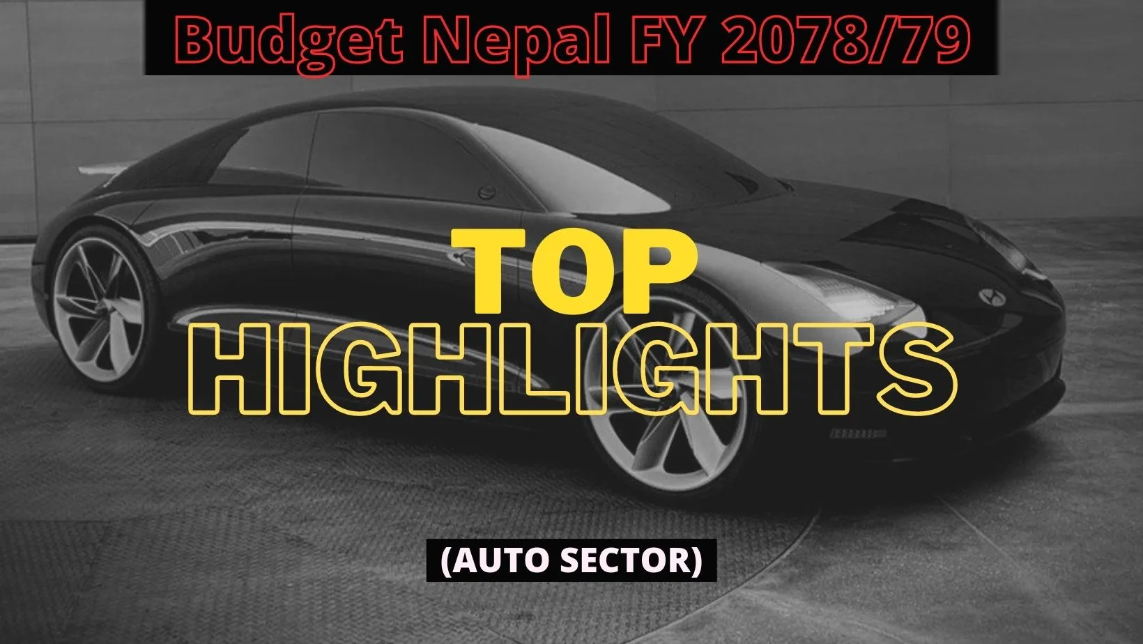 Budget Nepal FY 2078/79 Top Highlights (Auto Sector)