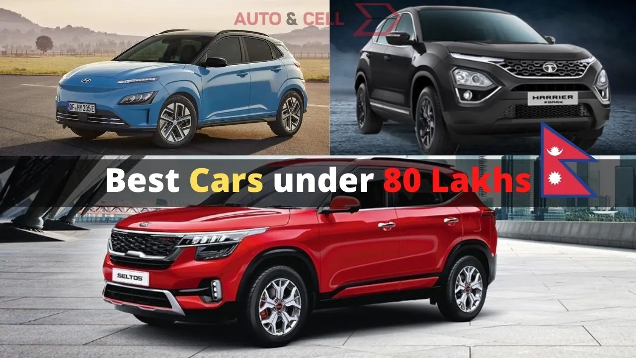 Top 5 Best Cars under 80 Lakhs in Nepal | Full Overview