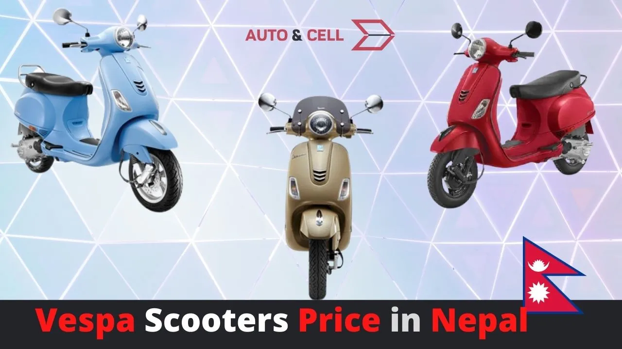 Vespa Price in Nepal: Top Models | 2022 Update