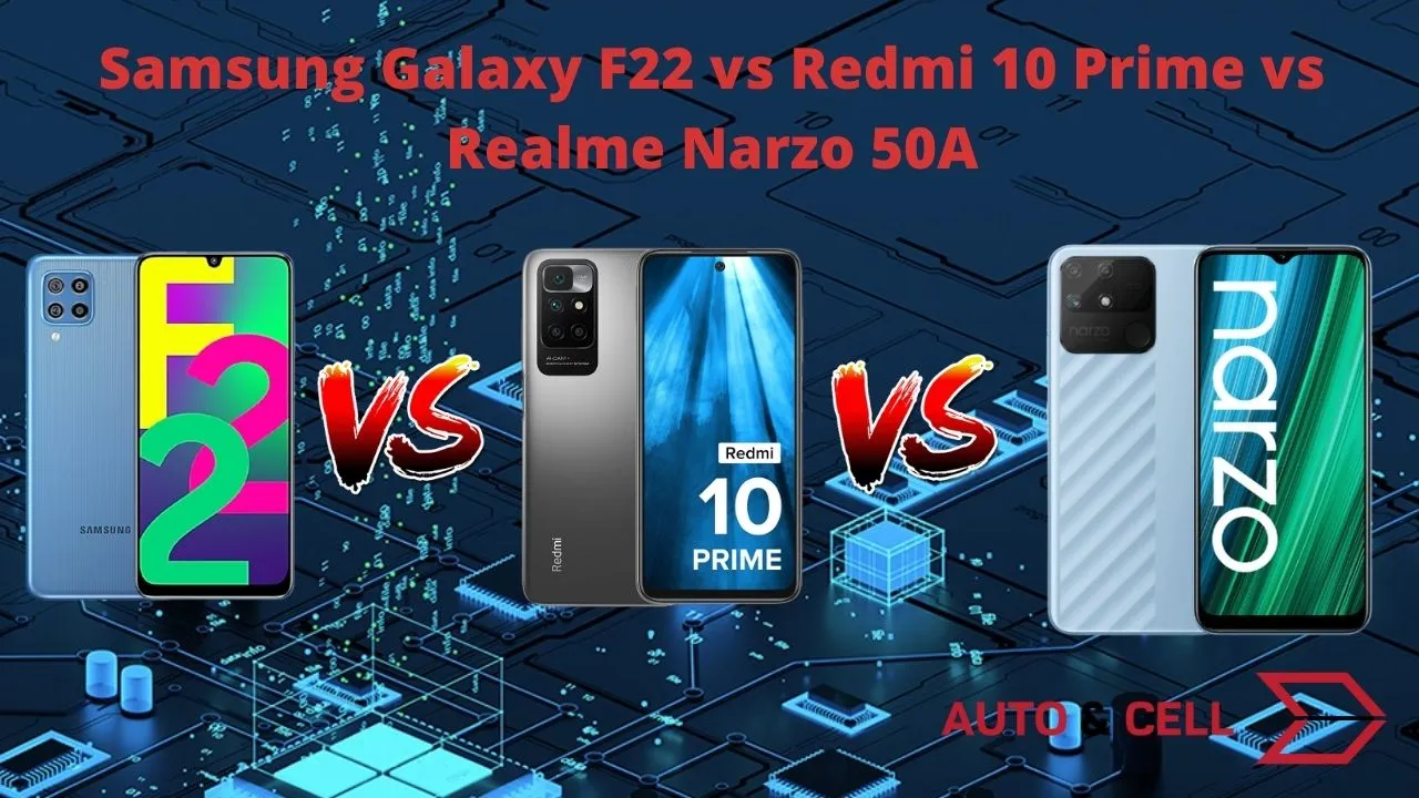 Samsung Galaxy F22 vs Redmi 10 Prime vs Realme Narzo 50A | Better Option?