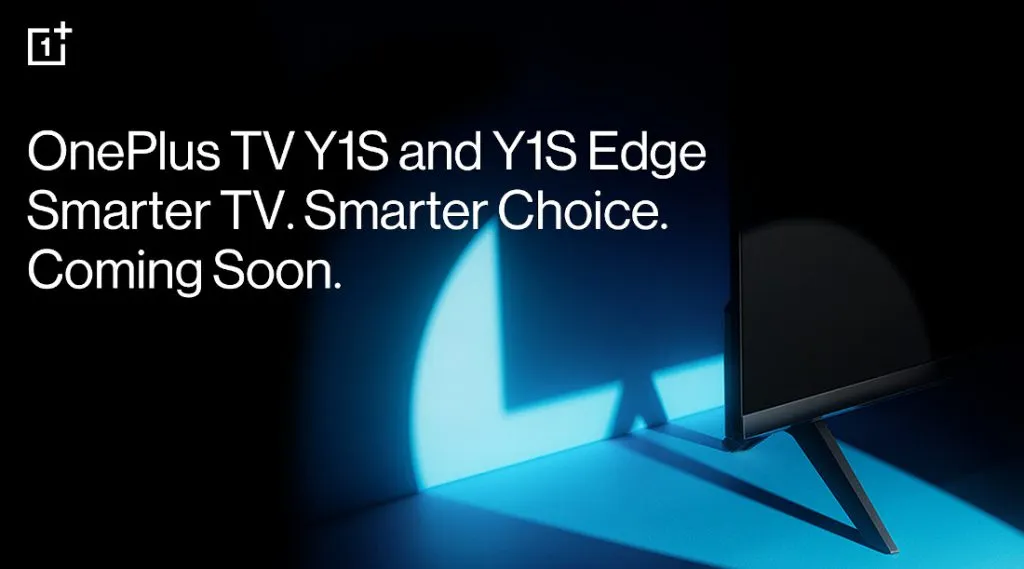 OnePlus TV Y1S and OnePlus TV Y1S Edge to Launch Soon in India