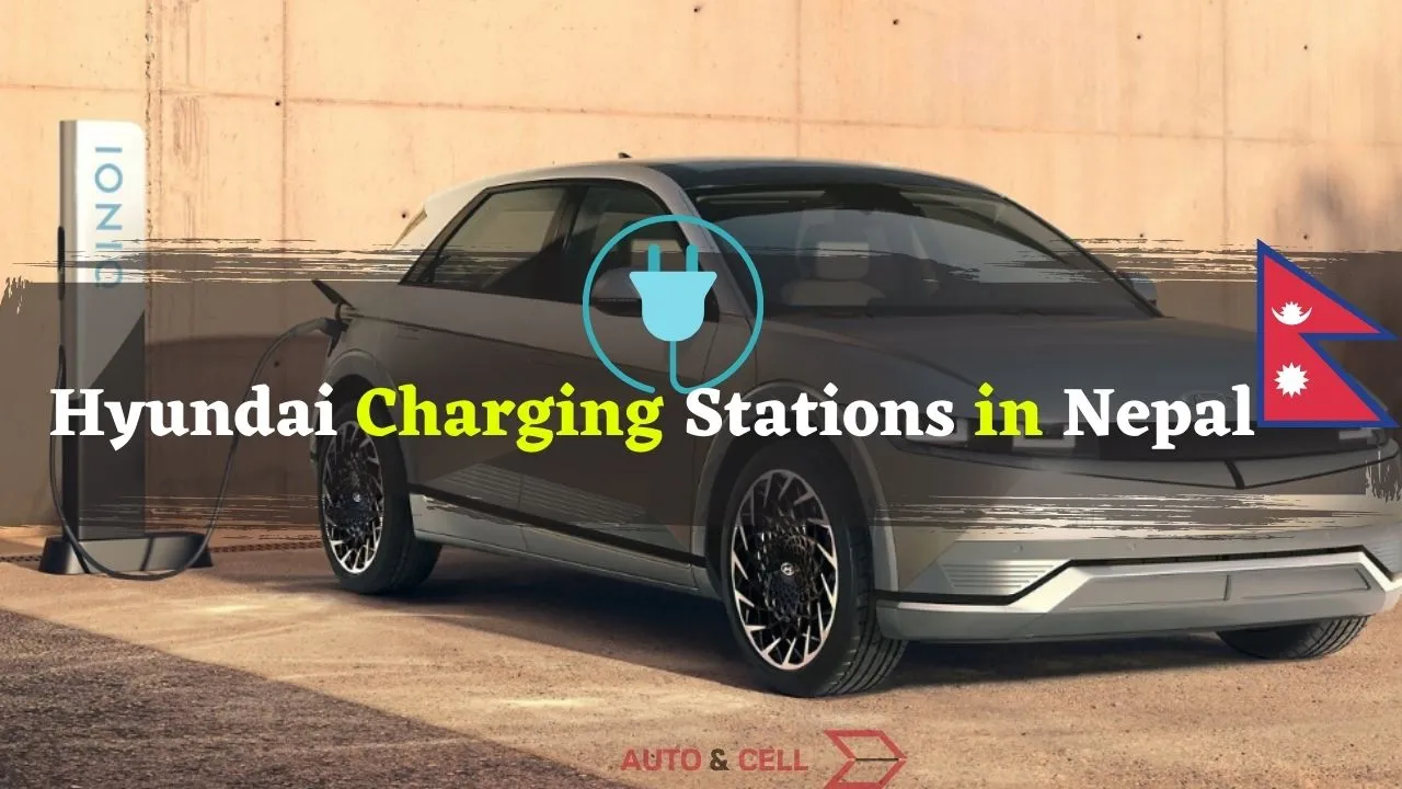 Hyundai Charging Stations in Nepal | Overview