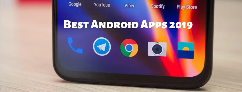 Top 10 Best Android Apps 2019 (May)