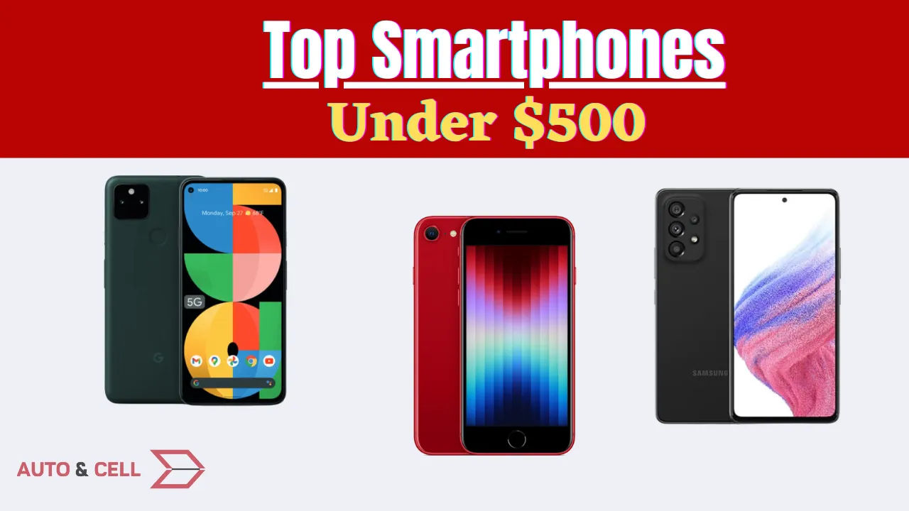 Top Smartphones Under $500 | June 2022