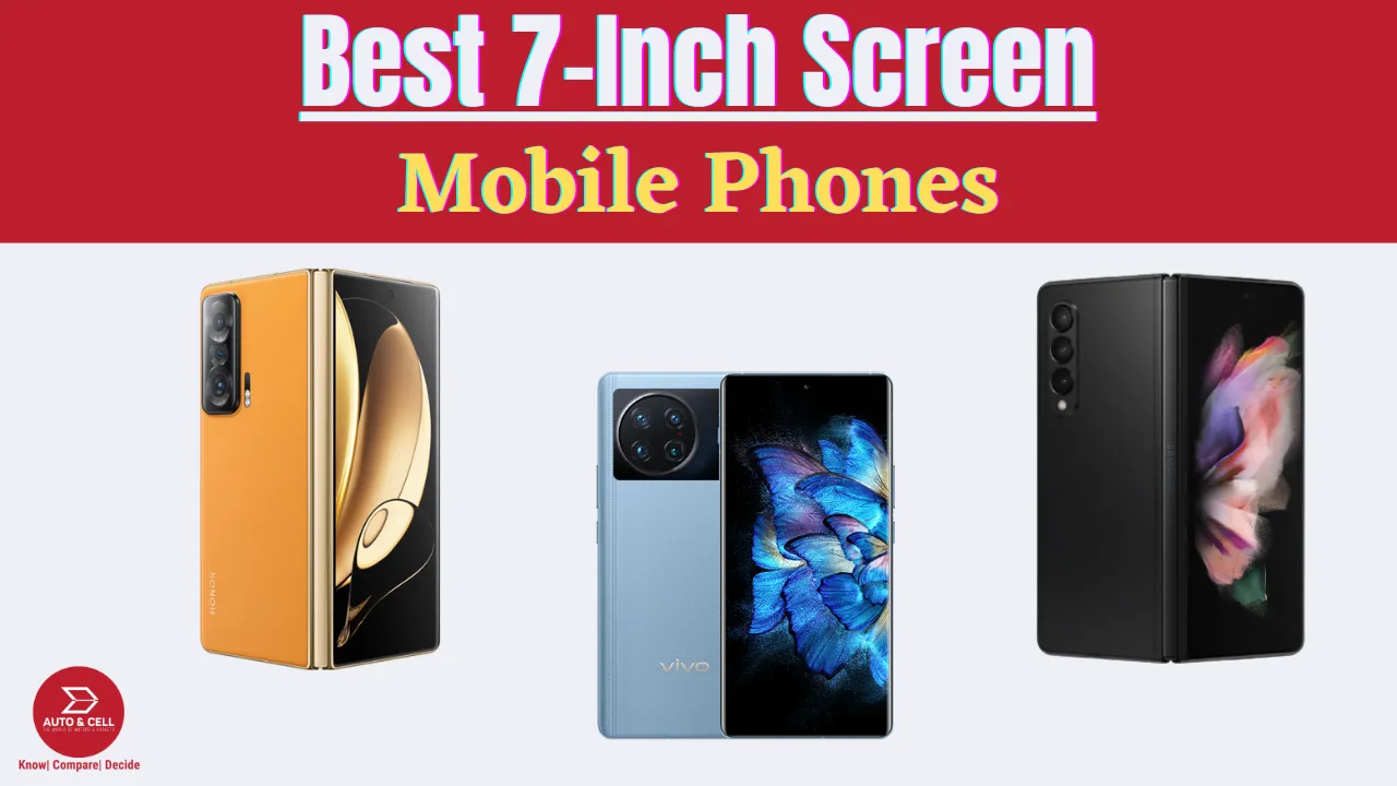 Best 7-Inch Screen Mobile Phones with Price and Specs