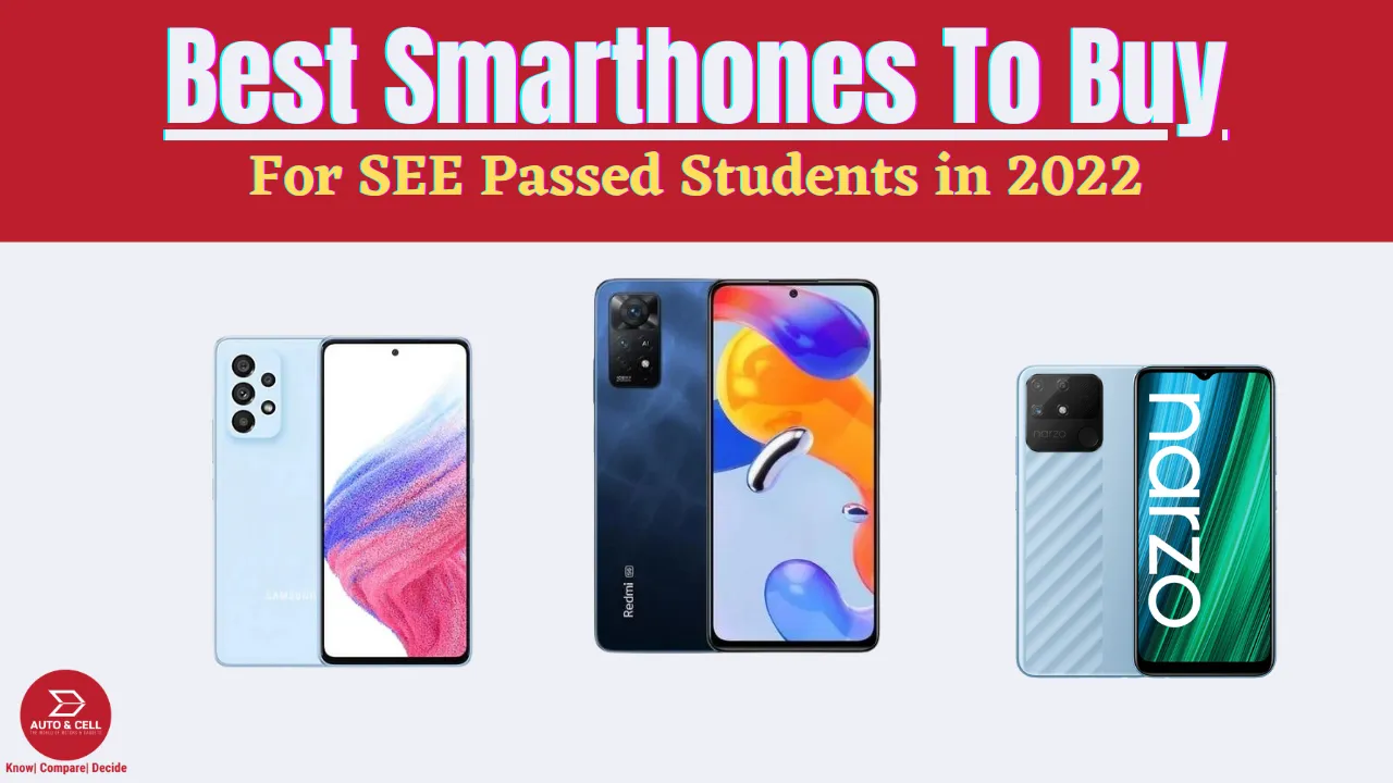 Best Smartphones for SEE Passed Students in 2022