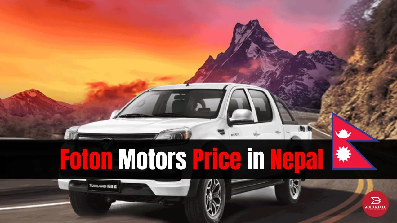 Foton Pick-ups Price in Nepal | All Models, Features, Specifications