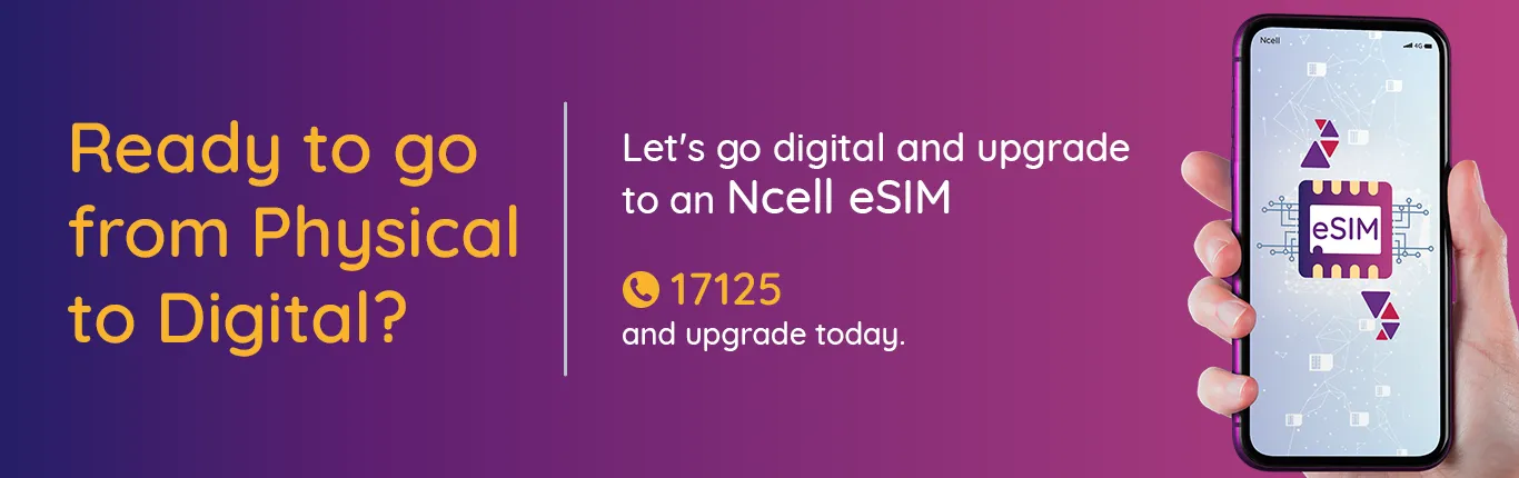 Here’s How You Can Upgrade To Ncell’s eSIM in Nepal For Free