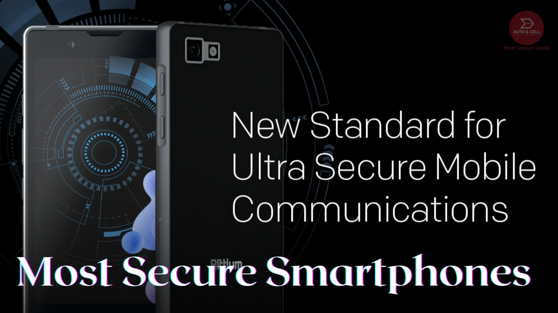 The Most Secure Smartphones of 2023: Top Picks for Privacy-Conscious Consumers