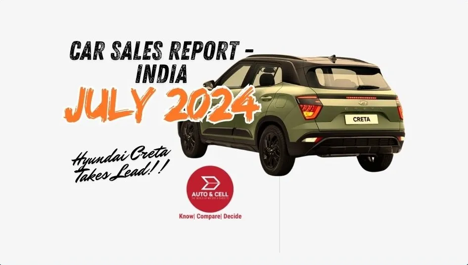 July 2024 Car Sales: Hyundai Creta Takes Lead in India!