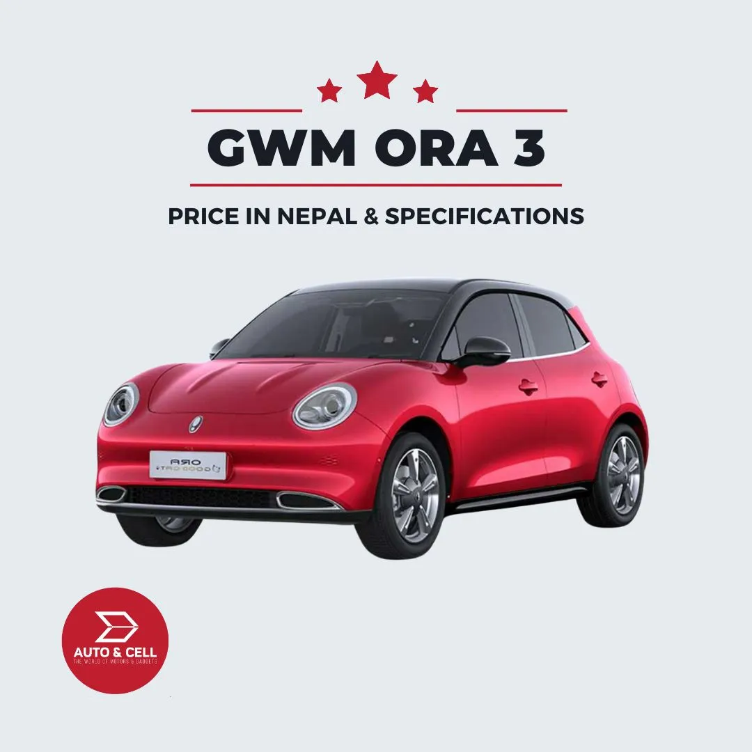 GWM Ora 03 EV in Nepal; Price, Specs, Battery, Images, and more…