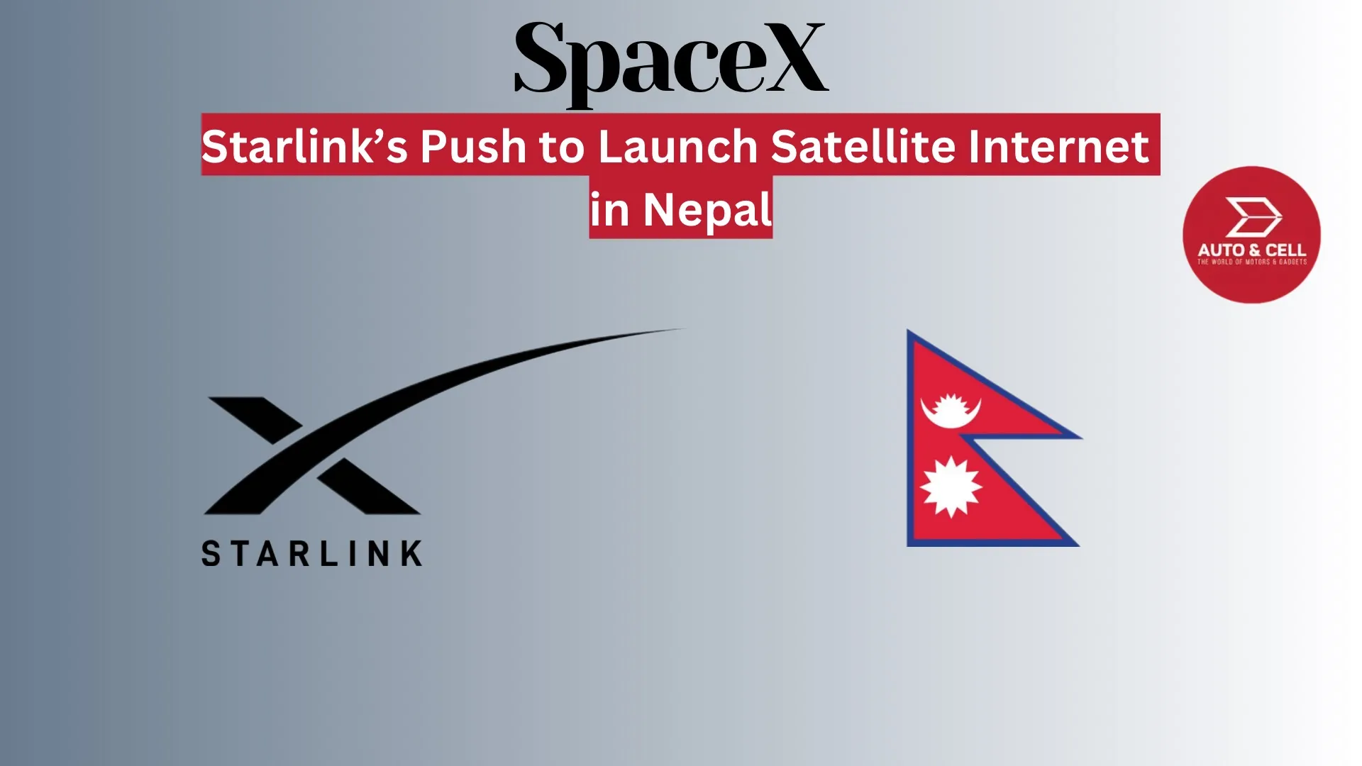 Starlink's Latest Push to Launch Satellite Internet Services in Nepal: Regulatory Challenges and Market Potential