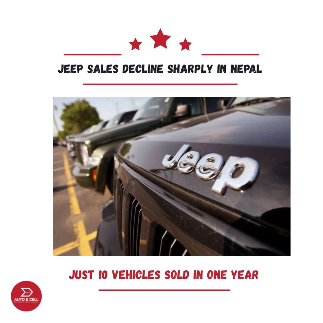 Jeep Sales Decline Sharply in Nepal, Just 10 Vehicles Sold in One Year