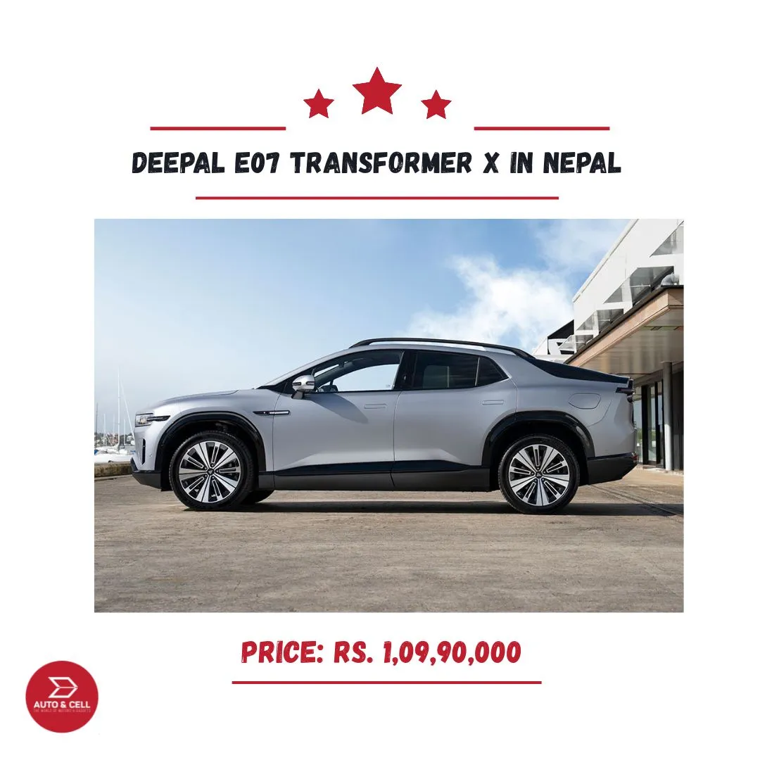 Deepal E07 Transformer X Price and Features in Nepal